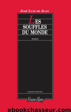 Les Souffles du monde by Jose Luis de Juan