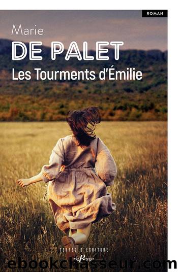 Les Tourments d'Ãmilie by Marie de Palet