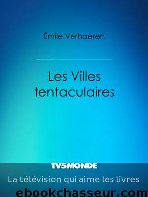 Les Villes tentaculaires by Emile Verhaeren