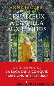 Les adieux Ã  la villa aux Ã©toffes by Jacobs Anne