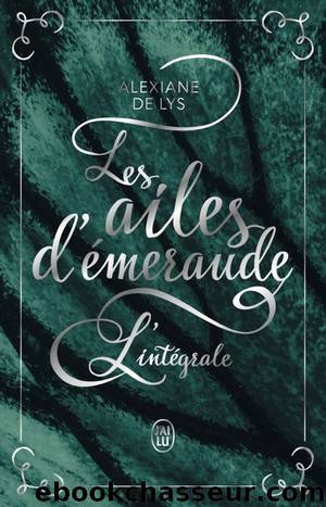 Les ailes d'Ã©meraude - IntÃ©grale by Alexiane de Lys