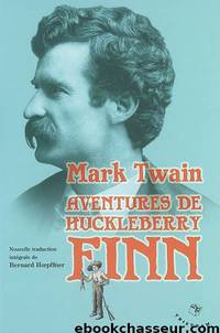 Les aventures de Huckleberry Finn by Twain Mark