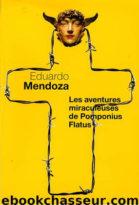 Les aventures miraculeuses de Pomponius Flatus by Eduardo Mendoza