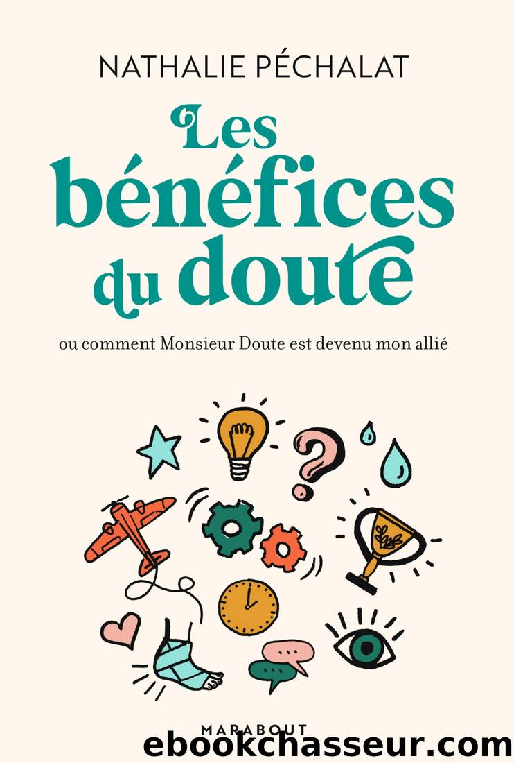 Les bÃ©nÃ©fices du doute by Nathalie Péchalat