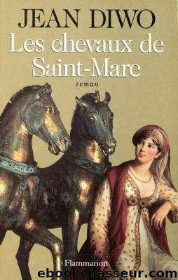 Les chevaux de Saint-Marc by Jean Diwo