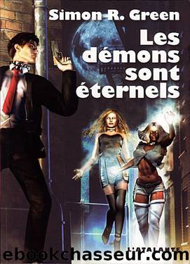 Les dÃ©mons sont Ã©ternels by Simon R. Green