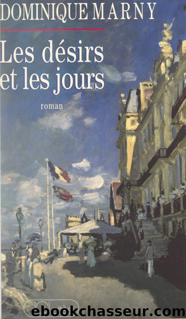 Les dÃ©sirs et les jours by Dominique Marny