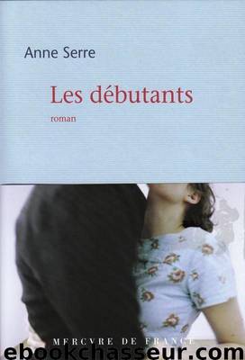 Les débutants by Anne Serre