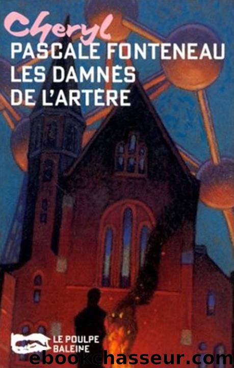 Les damnÃ©s de l'artÃ¨re by Fonteneau Pascale