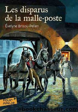 Les disparus de la malle-poste by Evelyne Brisou-Pellen