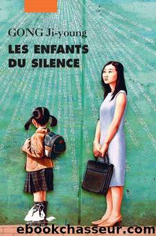 Les enfants du silence by Gong Ji-young