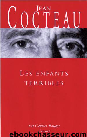 Les enfants terribles by Jean Cocteau