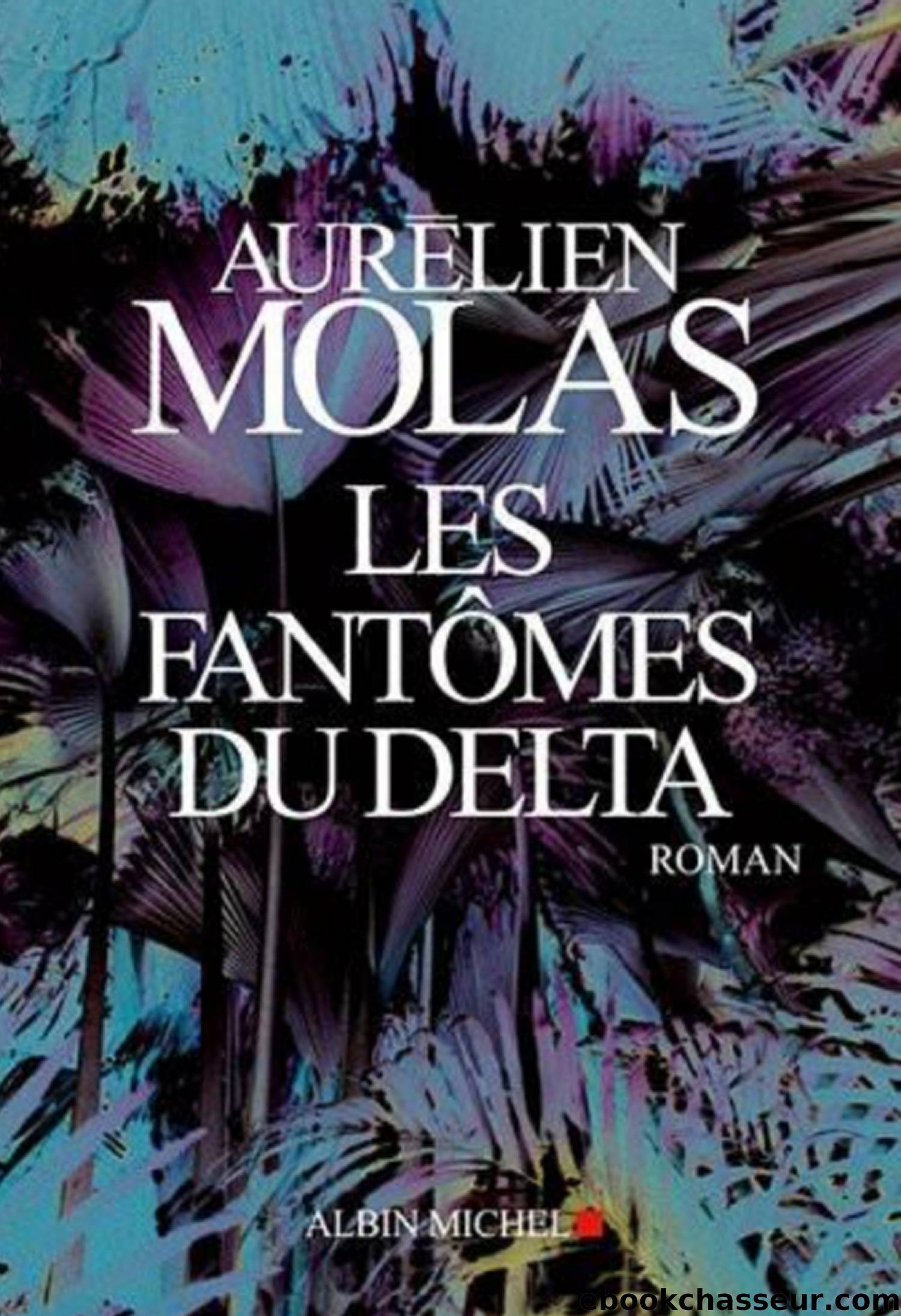 Les fantÃ´mes du Delta by Molas Aurélien