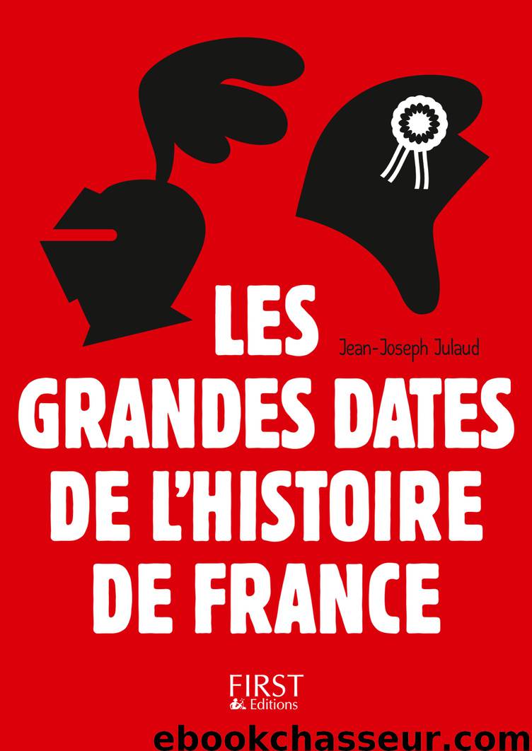 Les grandes dates de l'Histoire de France by Julaud Jean-Joseph