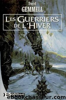 Les guerriers de l'hiver by Gemmell David