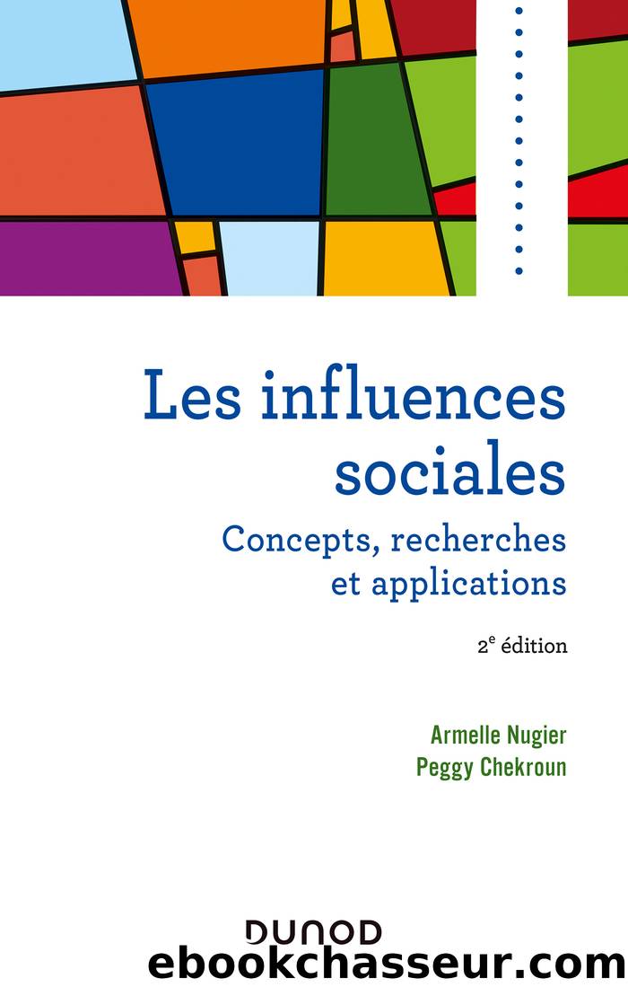 Les influences sociales - 2e Ã©d. by Armelle Nugier Peggy Chekroun