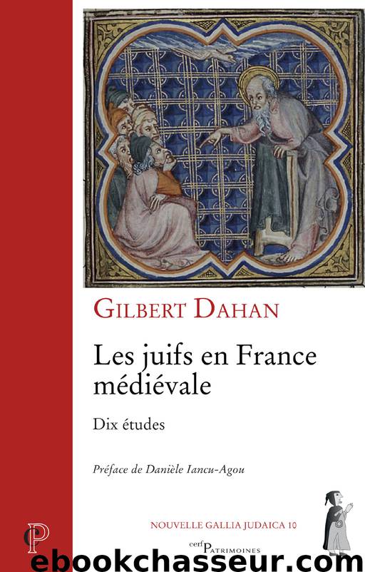 Les juifs en France médiévale by Dahan Gilbert