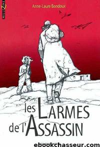 Les larmes de l'assassin by Anne-Laure Bondoux