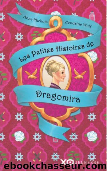 Les petites histoires de Dragomira by Anne Plichota & Cendrine Wolf