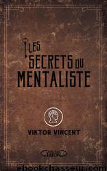 Les secrets du mentalisme by Viktor Vincent