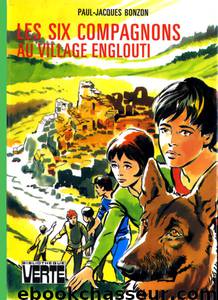 Les six compagnons au village englouti by Paul-Jacques Bonzon