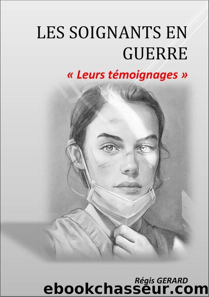 Les soignants témoignent (French Edition) by gerard regis & GERARD Régis