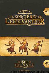 Les sorcières de l'épouvanteur by Delaney Joseph