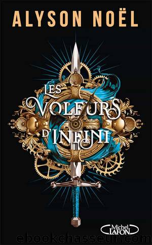 Les voleurs d'infini by Alyson Noël & Alyson Noel