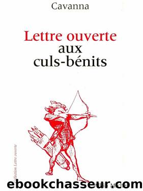 Lettre Ouverte Aux Culs-BÃ©nits by François Cavanna