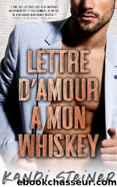 Lettre d'amour Ã  mon Whiskey by Kandi Steiner