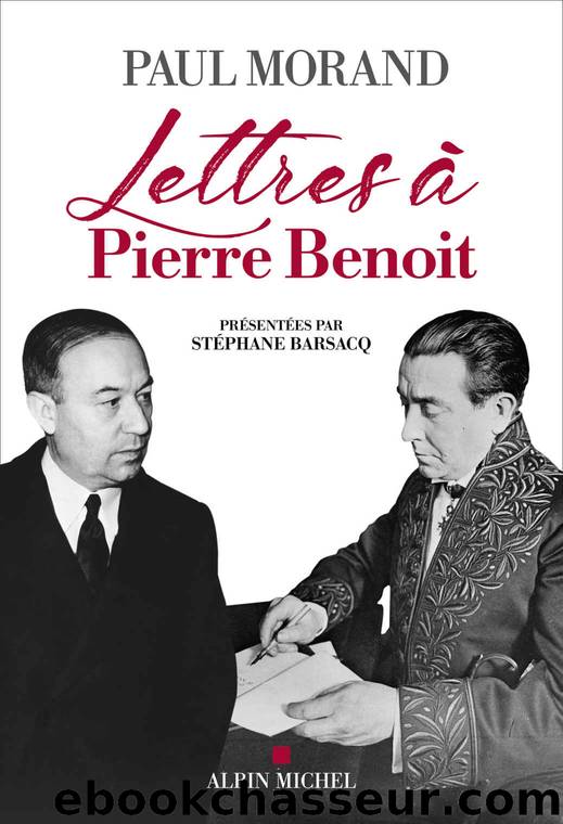 Lettres Ã  Pierre BenoÃ®t (French Edition) by Paul Morand