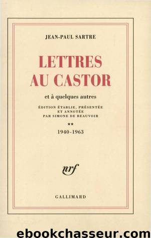 Lettres au Castor et à quelques autres (Tome 2) - 1940-1963 by Jean-Paul Sartre