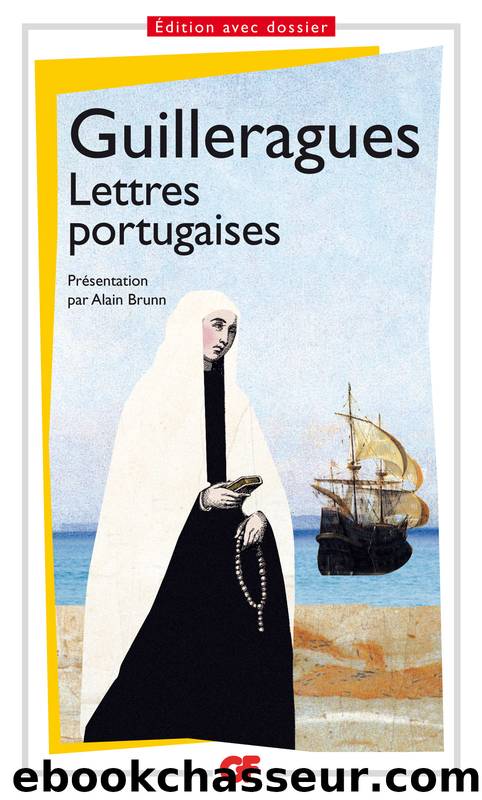 Lettres portugaises by Guilleragues Alain Brunn