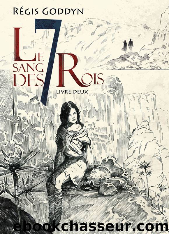 Livre deux by Régis Goddyn - Le sang des 7 Rois - 2