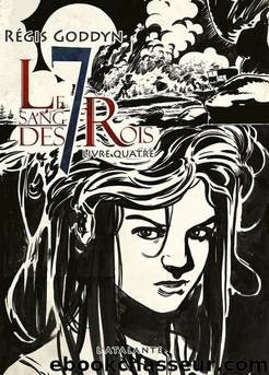 Livre quatre by Régis Goddyn - Le sang des 7 Rois - 4