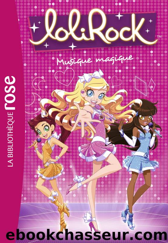 LoliRock 06 - Musique magique by Marathon Média