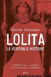 Lolita, la véritable histoire (French Edition) by Weinman Sarah