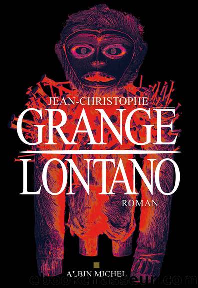 Lontano (LITT.GENERALE) (French Edition) by Jean-Christophe Grangé