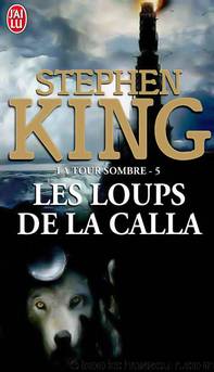 Lts 5 Les Loups de la Calla by King Stephen