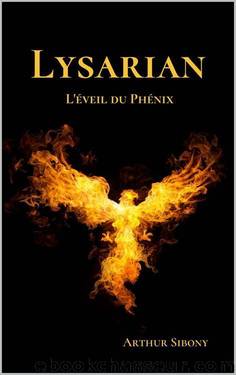 Lysarian - 1 - L'Ã©veil du PhÃ©nix by Sibony Arthur