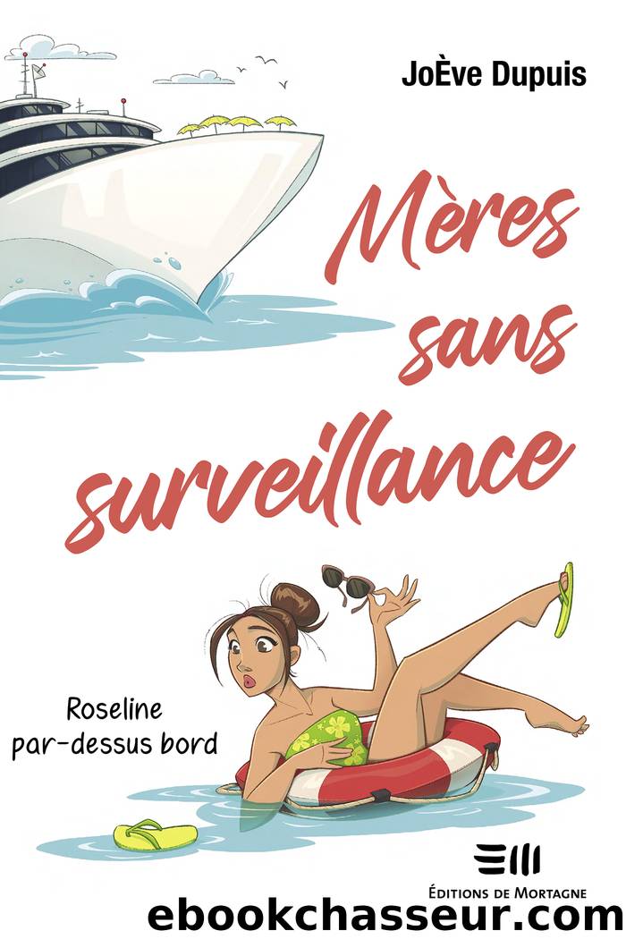 MÃ¨res sans surveillance--Roseline par-dessus bord by JoÈve Dupuis