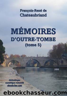 MÃ©moires d'Outre-tombe (tome 5) by François-René de Chateaubriand