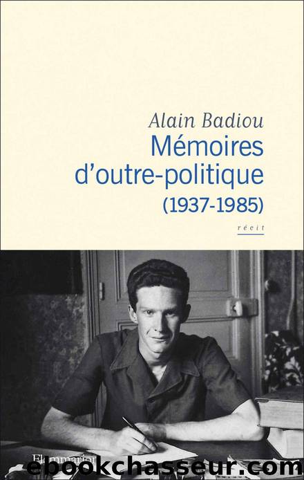 MÃ©moires d'outre-politique by Alain Badiou