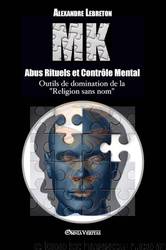 MK - Abus Rituels et Contrôle Mental by Alexandre Lebreton