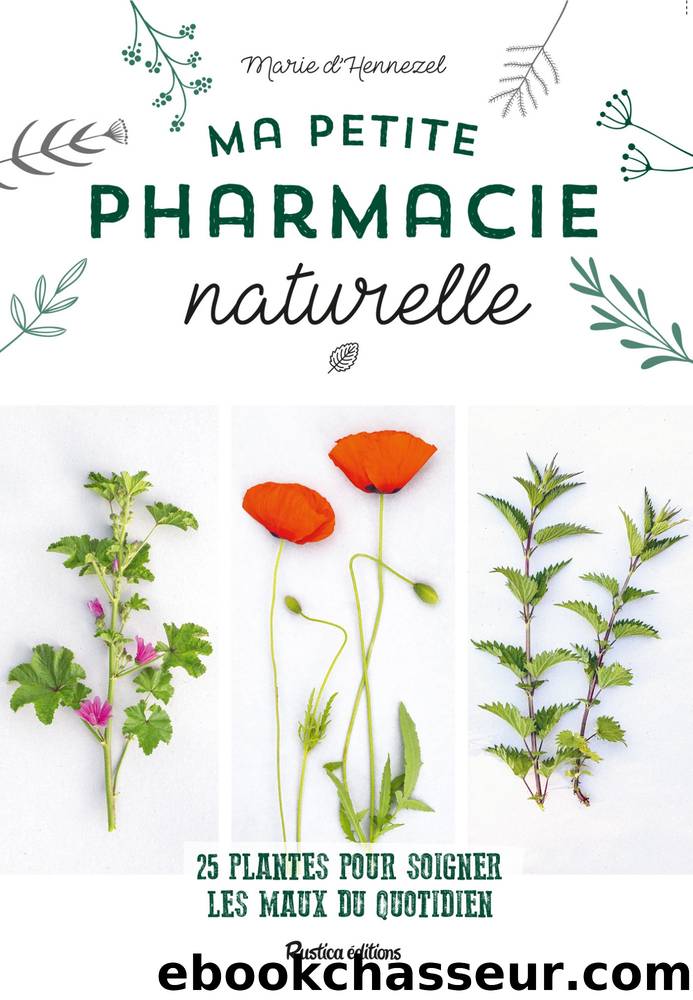 Ma petite pharmacie naturelle by Marie d'Hennezel