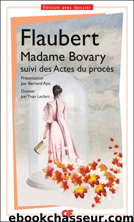 Madame Bovary, mœurs de province by Madame Bovary (GF)