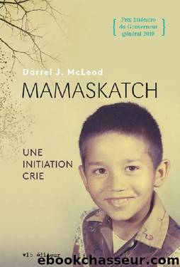 Mamaskatch: une initiation crie by McLeod Darrel J