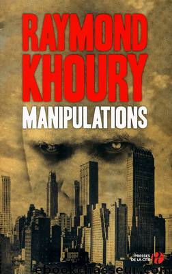 Manipulations by Raymond Khoury