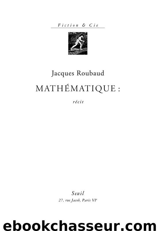 Mathématique : by Roubaud Jacques