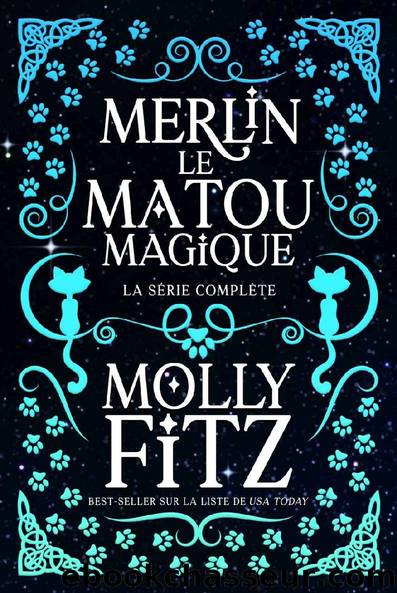 Merlin le Matou Magique: Trilogie ComplÃ¨te (Merlin, le Matou Magique) (French Edition) by Molly Fitz